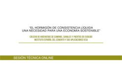 EL HORMIGÓN DE CONSISTENCIA LÍQUIDA, UNA NECESIDAD PARA UNA ECONOMÍA SOSTENIBLE 2020-04-16
