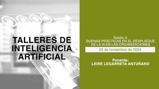 TALLER 3:   BUENAS PRÁCTICAS EN EL DESPLIEGUE DE LA IA EN LAS ORGANIZACIONES