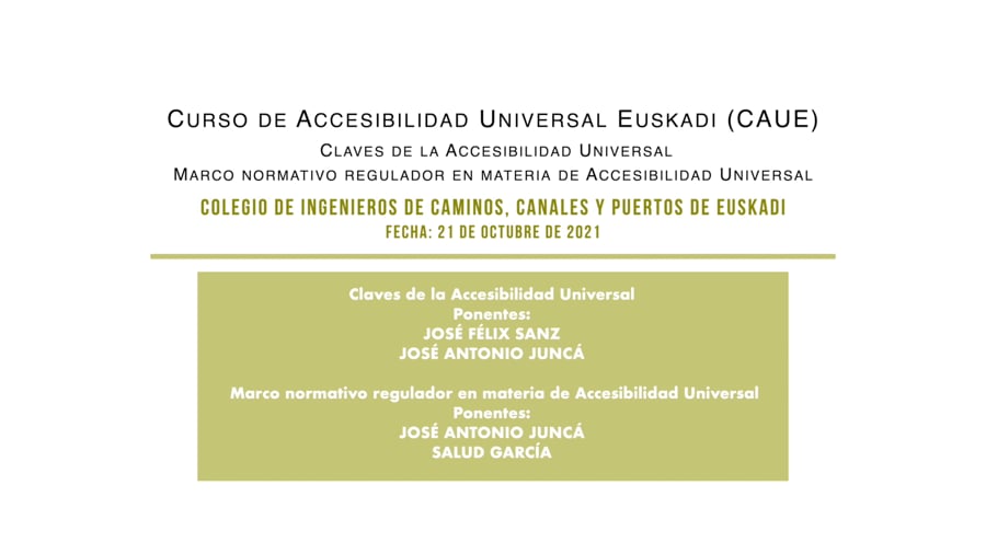 Sesión 5 (21-10-21)  Claves de la Accesibilidad Universal - Marco normativo regulador en materia de Accesibilidad Universal